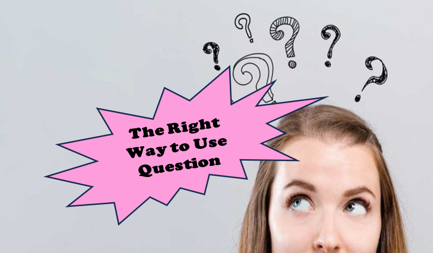 The Right Way to Use Question Tags